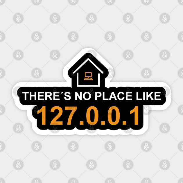 there's no place like 127.0.0.1 Sticker by daniilshawkins